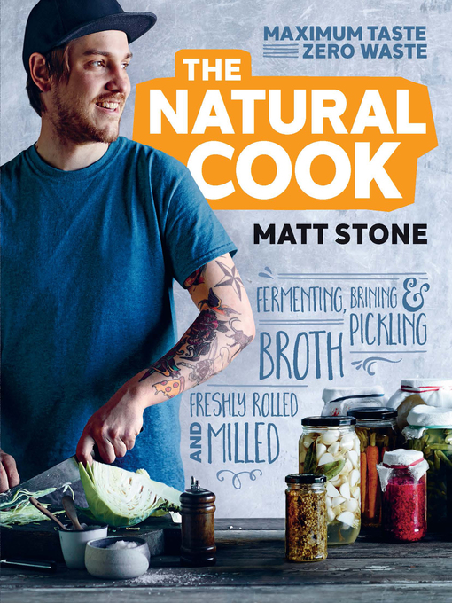 Title details for The Natural Cook by Matt Stone - Wait list